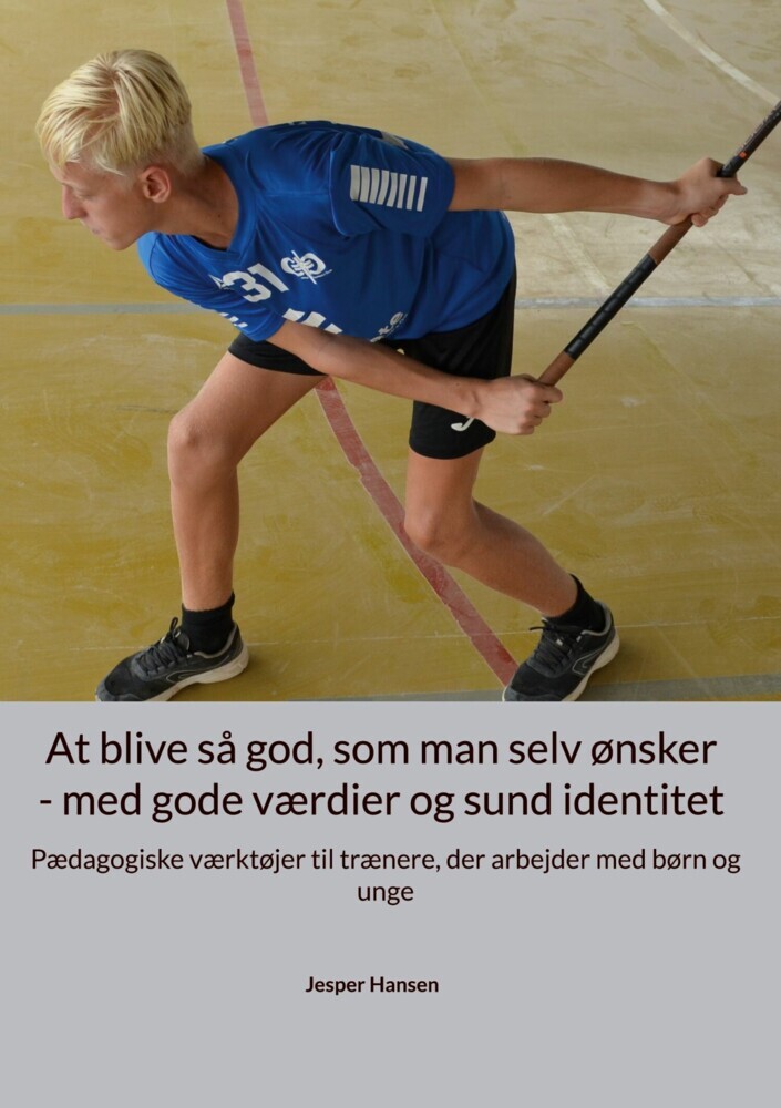 At blive så god, som man selv ønsker - med gode værdier og sund identitet main product photo