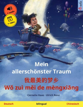 Mein allerschönster Traum - ?????? W? zuì m?i de mèngxi?ng (Deutsch - Chinesisch)