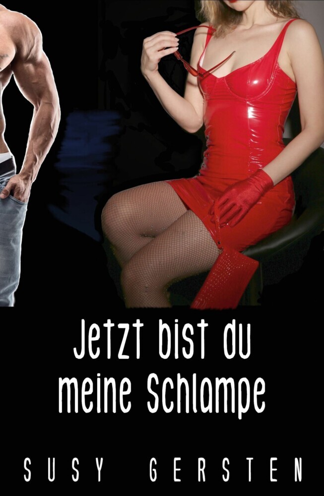 Jetzt bist du meine Schlampe main product photo