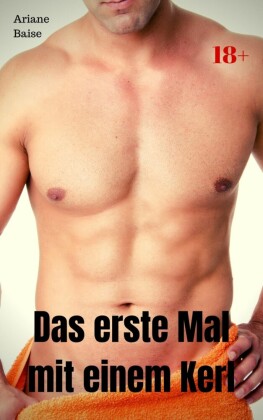 Das erste Mal mit einem Kerl