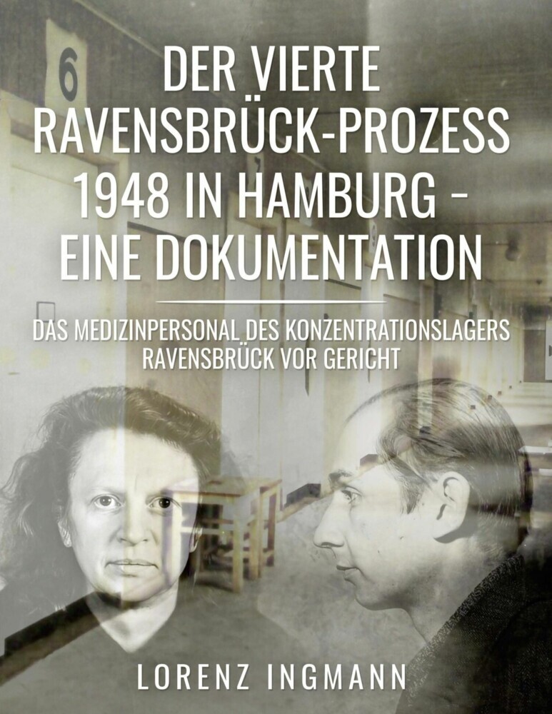Der vierte Ravensbrück-Prozess 1948 in Hamburg - eine Dokumentation main product photo