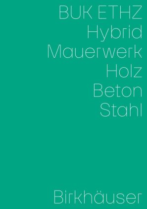 Hybrid, Mauerwerk, Beton, Holz, Stahl