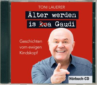 Älter werden is (ko)a Gaudi