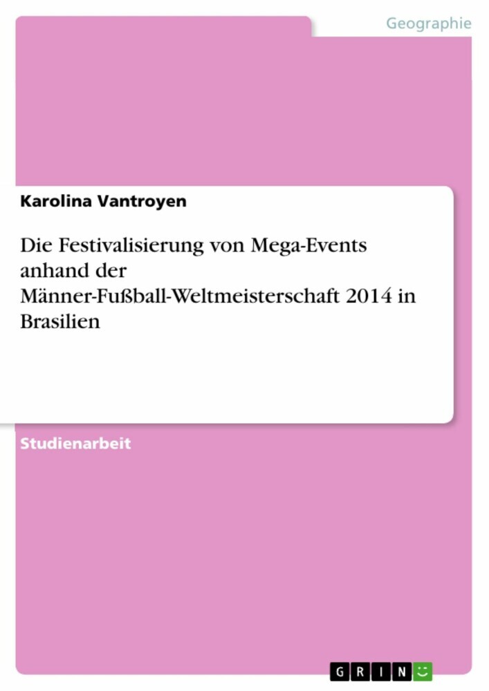 Die Festivalisierung von Mega-Events anhand der Männer-Fußball-Weltmeisterschaft 2014 in Brasilien main product photo