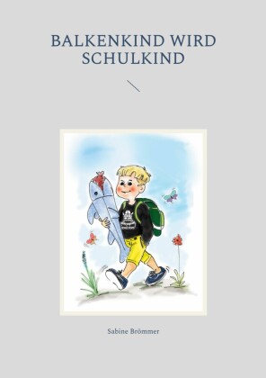 Balkenkind wird Schulkind