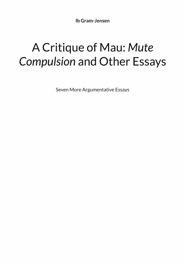 A Critique of Mau: Mute Compulsion and Other Essays main product photo