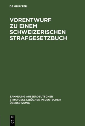 Vorentwurf zu einem Schweizerischen Strafgesetzbuch