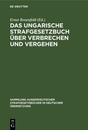 Das ungarische Strafgesetzbuch über Verbrechen und Vergehen