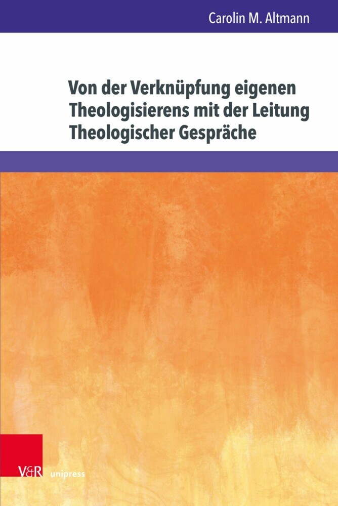 Von der Verknüpfung eigenen Theologisierens mit der Leitung Theologischer Gespräche main product photo