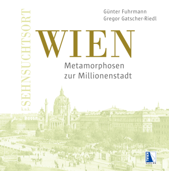 K.u.k. Sehnsuchtsort Wien