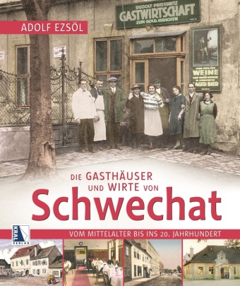 Die Gasthäuser und Wirte von Schwechat