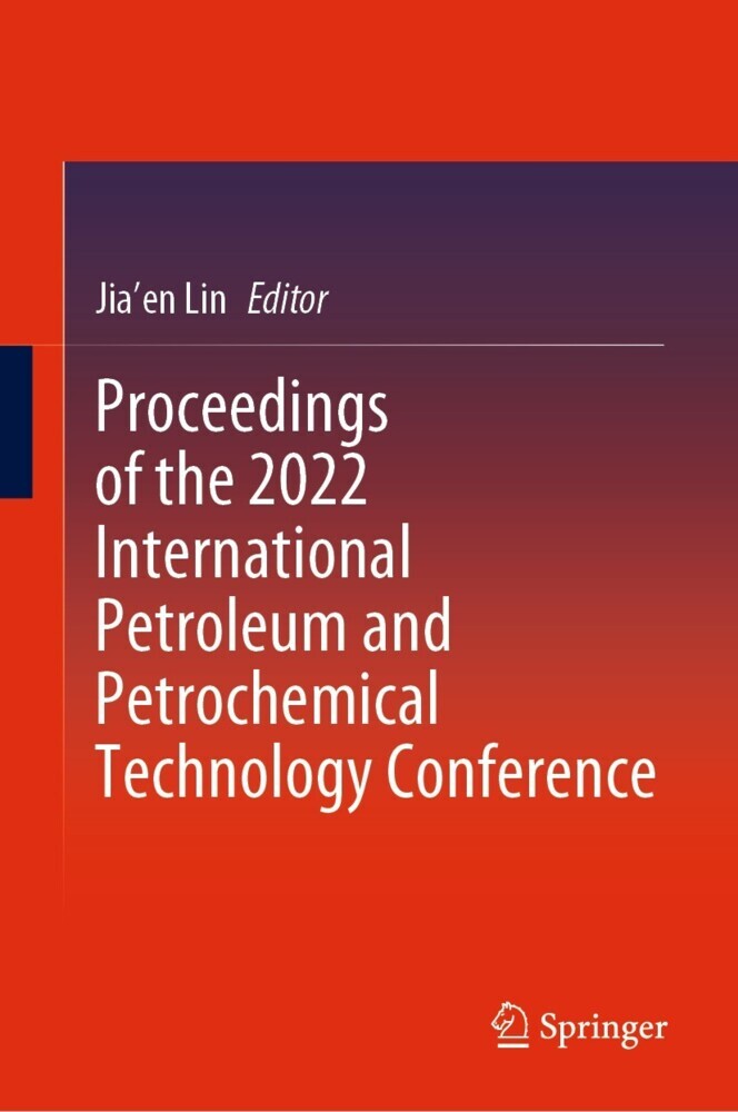 Proceedings of the 2022 International Petroleum and Petrochemical Technology Conference main product photo