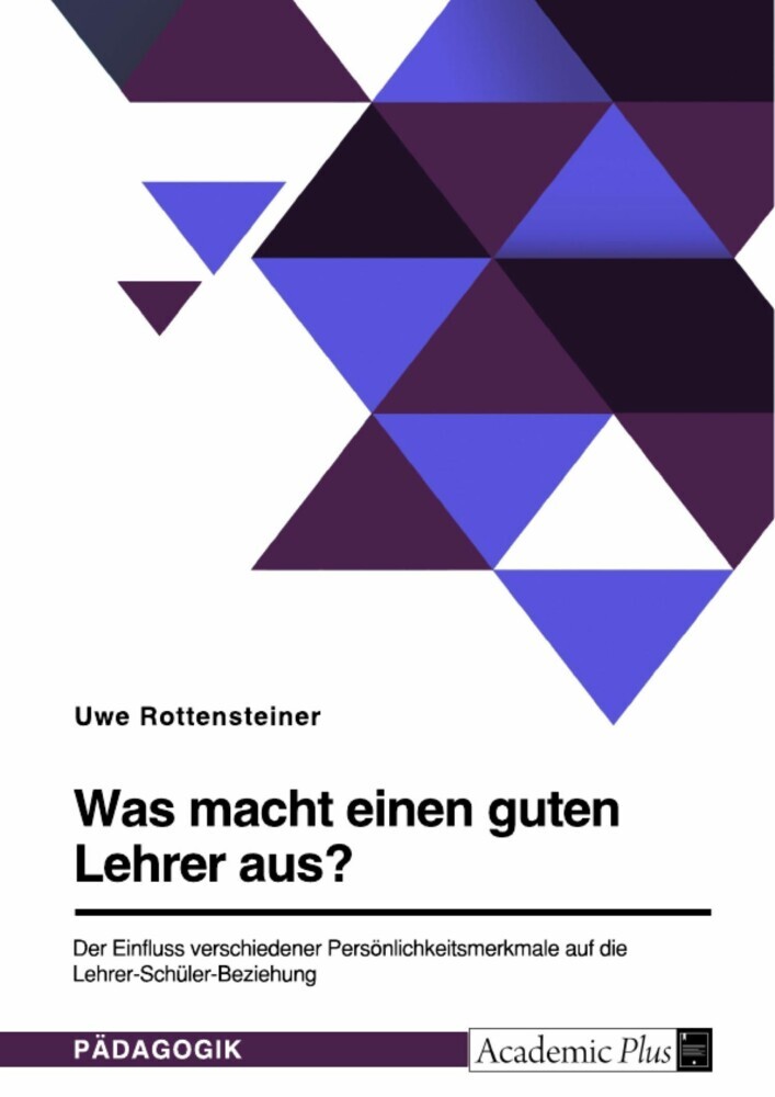Was macht einen guten Lehrer aus? Der Einfluss verschiedener Persönlichkeitsmerkmale auf die Lehrer-Schüler-Beziehung main product photo