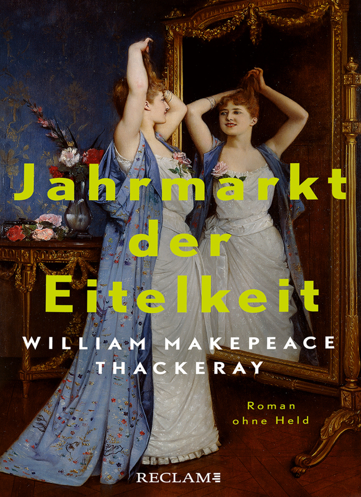 Jahrmarkt der Eitelkeit. Roman ohne Held | William Thackerays vergnügliche Charakterstudie neu und zeitgemäß übersetzt main product photo