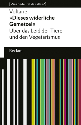 »Dieses widerliche Gemetzel«. Über das Leid der Tiere und den Vegetarismus. [Was bedeutet das alles?]