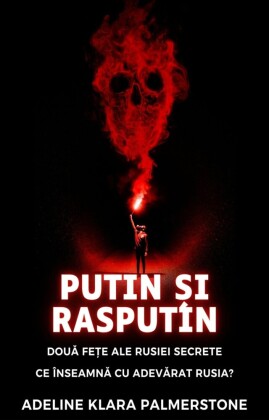 Putin ?i Rasputin: dou? fe?e ale Rusiei secrete Ce înseamn? cu adev?rat Rusia?