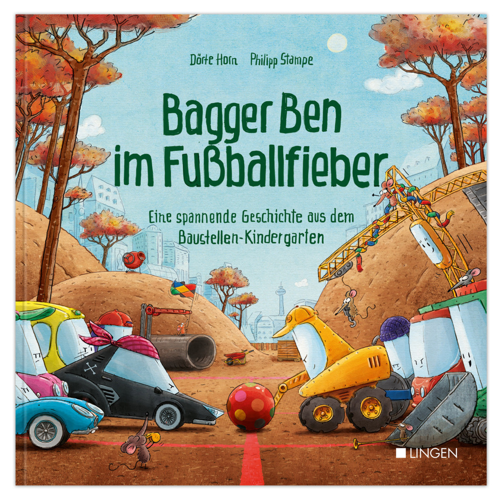 Bagger Ben im Fußballfieber - Eine spannende Geschichte aus dem Baustellen-Kindergarten main product photo