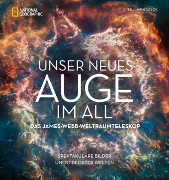 Unser neues Auge im All -
Das James-Webb-Weltraumteleskop