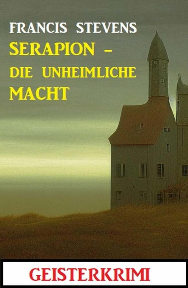 Serapion - die unheimliche Macht: Geisterkrimi main product photo