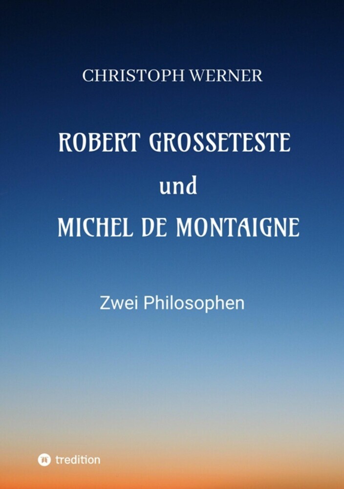 Robert Grosseteste und Michel de Montaigne main product photo