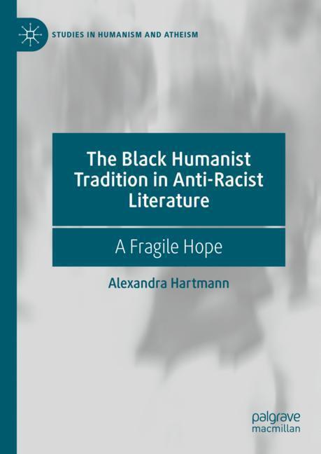 The Black Humanist Tradition in Anti-Racist Literature main product photo