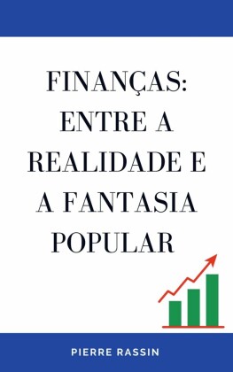Finanças: entre a realidade e a fantasia popular
