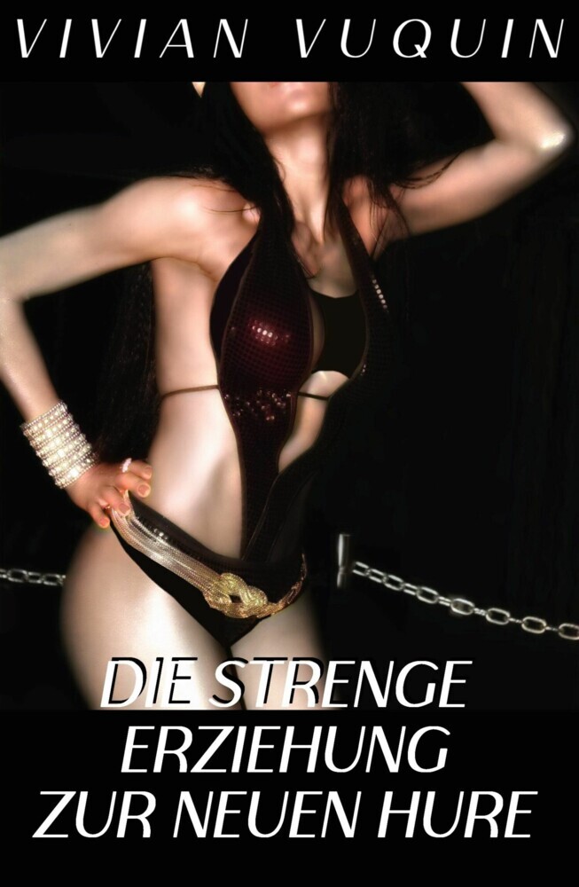 Die strenge Erziehung zur neuen Hure main product photo