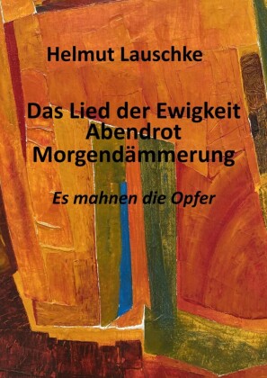 Das Lied der Ewigkeit - Abendrot - Morgendämmerung