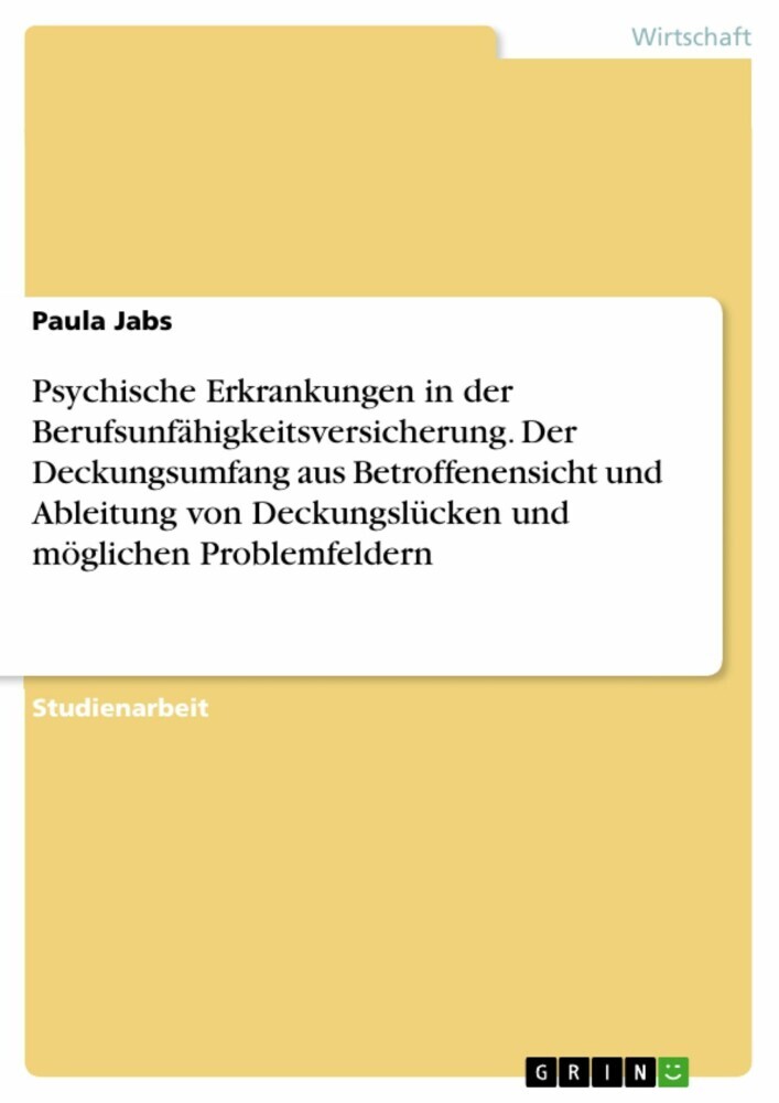 Psychische Erkrankungen in der Berufsunfähigkeitsversicherung. Der Deckungsumfang aus Betroffenensicht und Ableitung von Deckungslücken und möglichen Problemfeldern main product photo