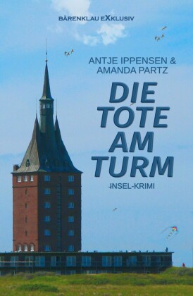Die Tote am Turm - Ein Insel-Krimi