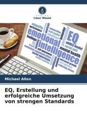 EQ, Erstellung und erfolgreiche Umsetzung von strengen Standards