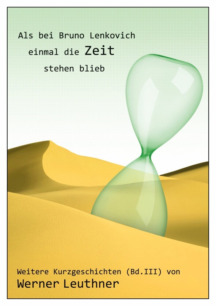 Als bei Bruno Lenkovich einmal die Zeit stehenblieb main product photo