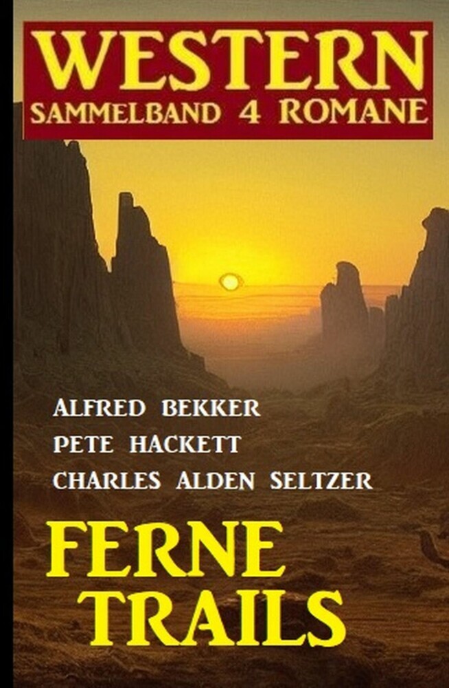 Ferne Trails: Western Sammelband 4 Romane main product photo