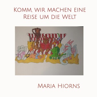 Komm, wir machen eine Reise um die Welt