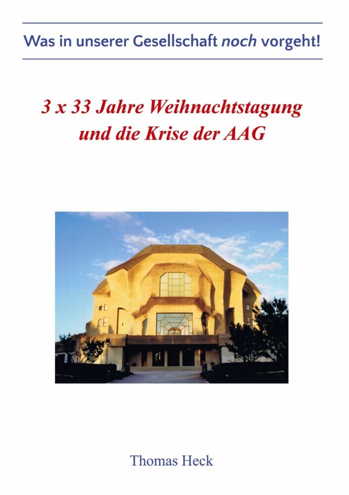 3 x 33 Jahre Weihnachtstagung und die Krise der Allgemeinen Anthroposophischen Gesellschaft main product photo