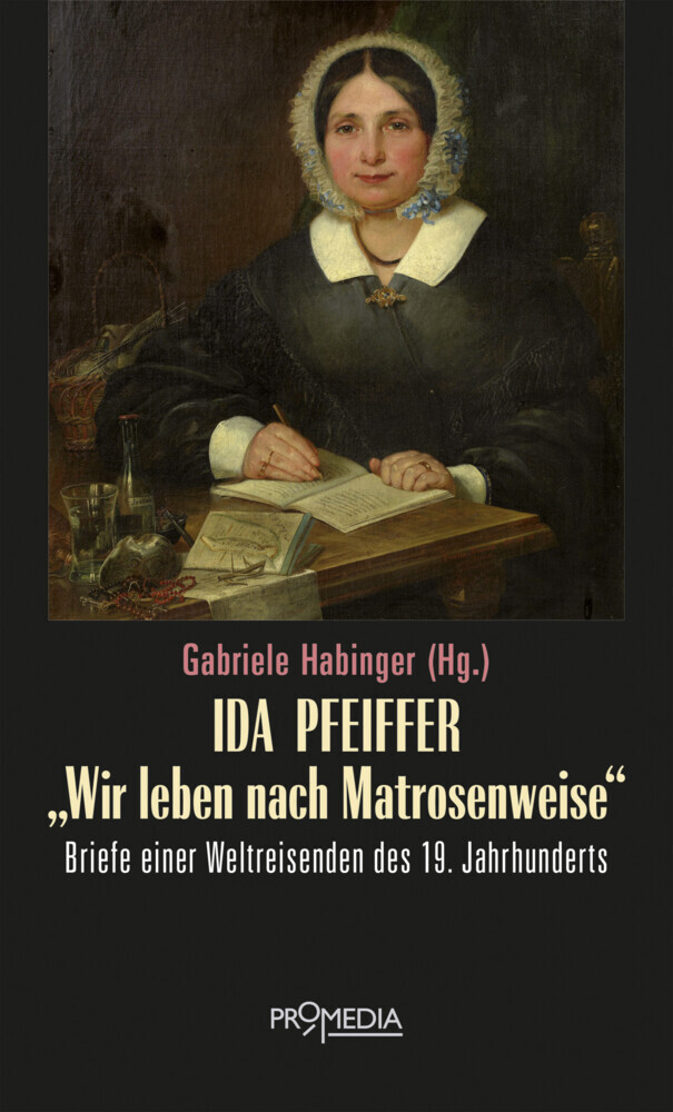 Ida Pfeiffer - "Wir leben nach Matrosenweise" main product photo