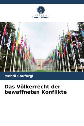 Das Völkerrecht der bewaffneten Konflikte 