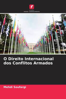 O Direito Internacional dos Conflitos Armados