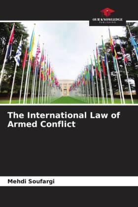 The International Law of Armed Conflict