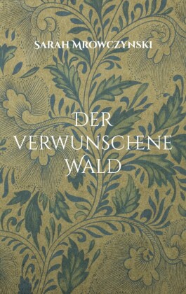 Der verwunschene Wald