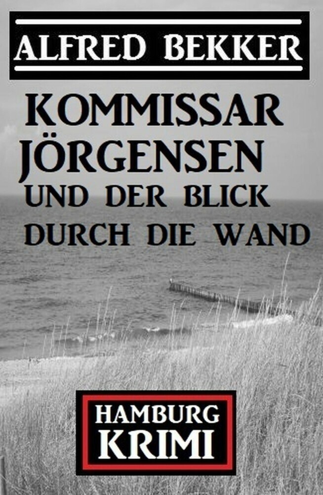 Kommissar Jörgensen und der Blick durch die Wand: Hamburg Krimi main product photo