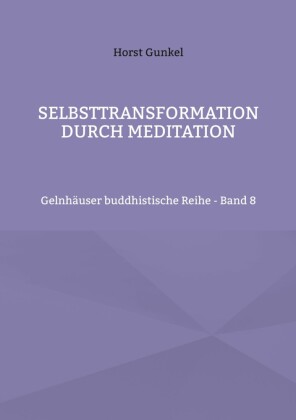 Selbsttransformation durch Meditation