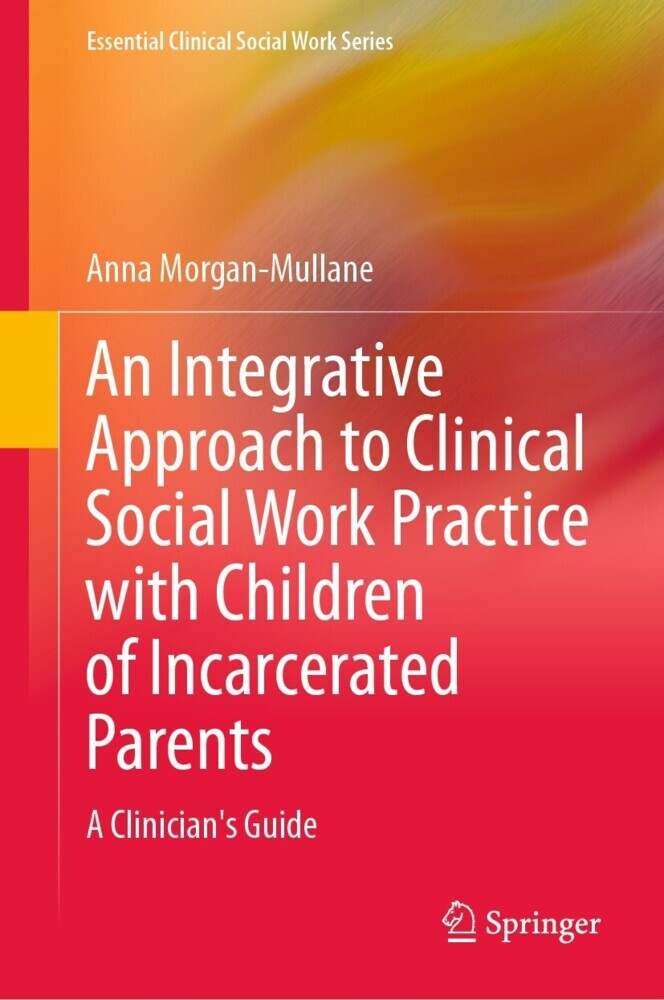 An Integrative Approach to Clinical Social Work Practice with Children of Incarcerated Parents main product photo