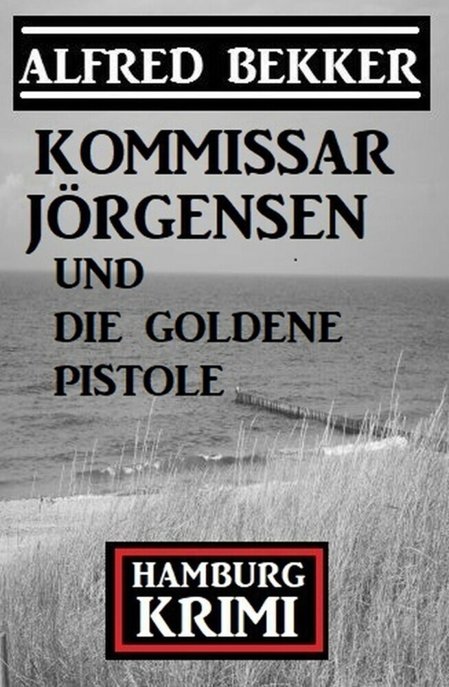 Kommissar Jörgensen und die goldene Pistole: Hamburg Krimi main product photo
