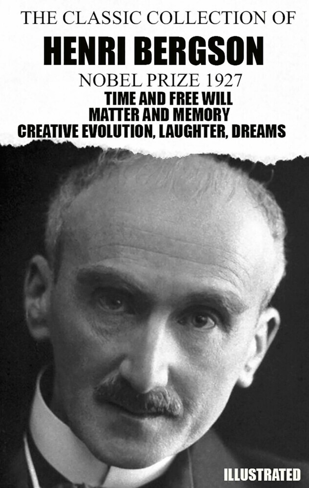 The Classic Collection of Henri Bergson. Nobel Prize 1927. Illustrated main product photo