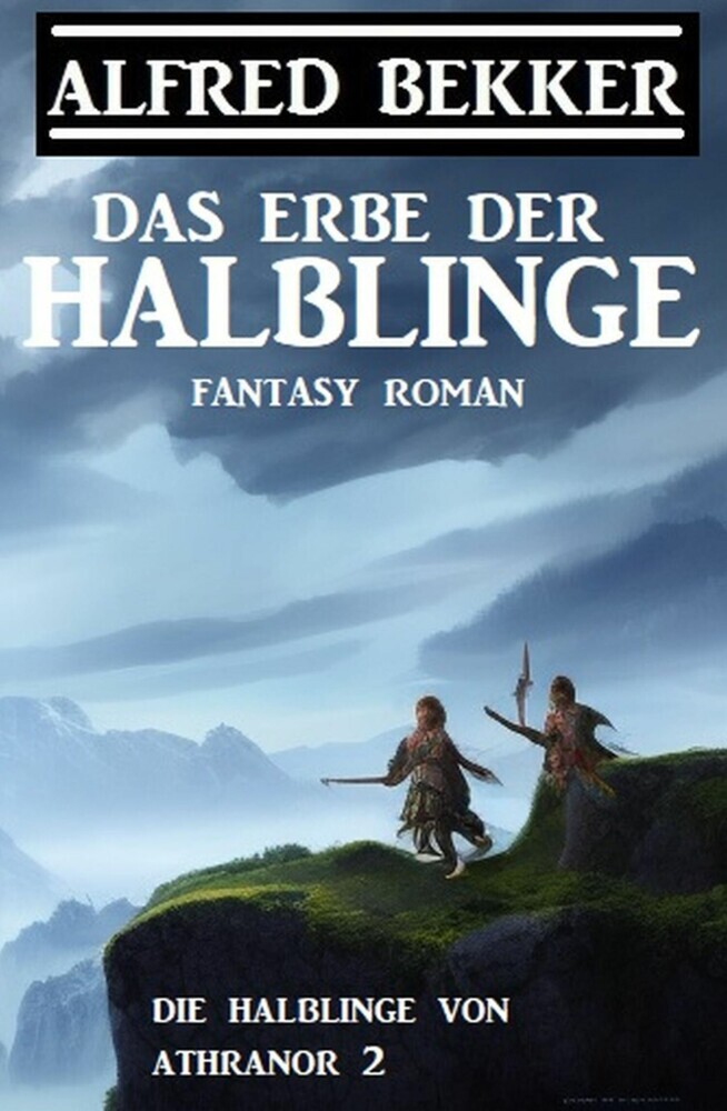 Das Erbe der Halblinge (Die Halblinge von Athranor 2) main product photo