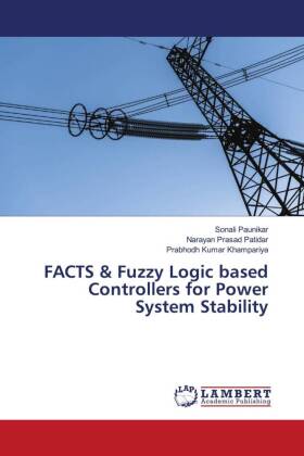 FACTS & Fuzzy Logic based Controllers for Power System Sta...