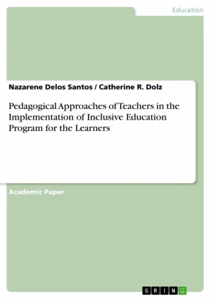 Pedagogical Approaches of Teachers in the Implementation of Inclusive Education Program for the Learners