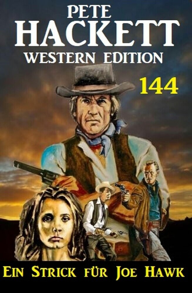 Ein Strick für Joe Hawk: Pete Hackett Western Edition 144 main product photo