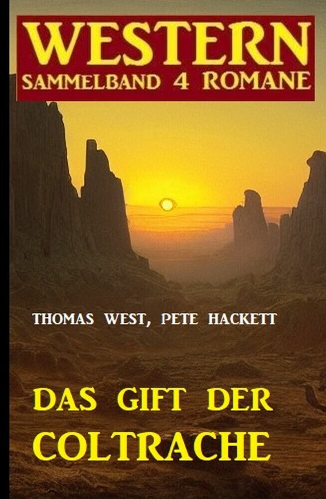 Das Gift der Coltrache: Western Sammelband 4 Romane main product photo